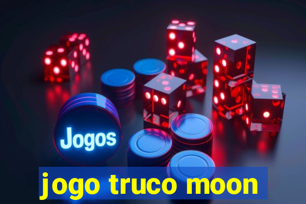 jogo truco moon